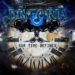 Disforia : Our Time Defined